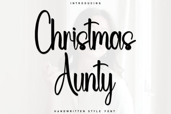 Christmas Aunty: A Handwritten Typeface for Editorial Warmth